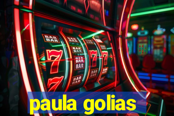 paula golias